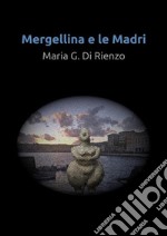 Mergellina e le Madri. E-book. Formato EPUB ebook