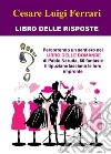 Libro delle risposte. E-book. Formato EPUB ebook di Cesare Ferrari