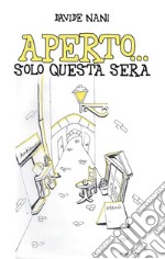 Aperto...solo questa sera. E-book. Formato EPUB