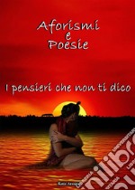 I pensieri che non ti dico. E-book. Formato EPUB ebook