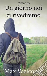Un giorno noi ci rivedremo. E-book. Formato EPUB ebook