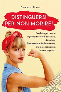 Distinguersi per non Morire!. E-book. Formato PDF ebook