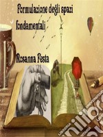 Formulazione degli spazi fondamentali. E-book. Formato EPUB ebook