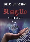 Il Sigillo. Gli elementi. E-book. Formato EPUB ebook