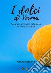 I dolci di Verena. E-book. Formato EPUB ebook di Verena Lazzarini