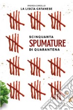 Scinquanta spumature di quarantena. E-book. Formato EPUB ebook