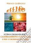 Ultima chiamata per il cambiamento climatico e per le prossime pandemie. E-book. Formato EPUB ebook