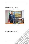 Il Dirigente. E-book. Formato EPUB ebook di Alessandro Crisci