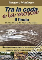 Tra la coda e la mosca. E-book. Formato EPUB ebook