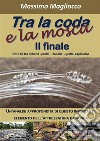 Tra la coda e la mosca. E-book. Formato EPUB ebook