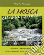 La mosca oltre la corrente. E-book. Formato EPUB