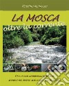 La mosca oltre la corrente. E-book. Formato EPUB ebook