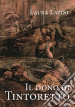 Il dono di Tintoretto. E-book. Formato EPUB