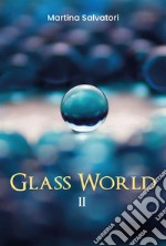 Glass World 2. E-book. Formato EPUB ebook