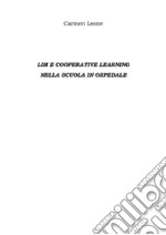 Lim e cooperative learning Nella scuola in ospedale. E-book. Formato EPUB ebook