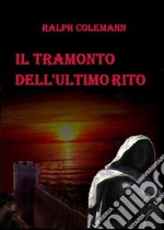 Il tramonto dell'ultimo rito. E-book. Formato EPUB