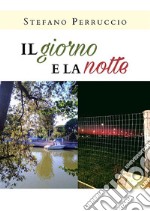 Il giorno e la notte. E-book. Formato EPUB ebook