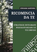 Ricomincia da te. E-book. Formato EPUB