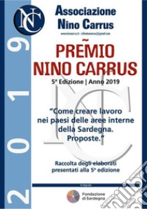 Come creare lavoro nei paesi  delle aree interne della Sardegna:  proposte. E-book. Formato PDF ebook di Autori Vari