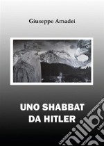 Uno Shabbat da Hitler. E-book. Formato EPUB ebook