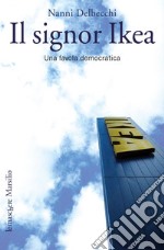 Il signor Ikea: Una favola democratica. E-book. Formato EPUB ebook