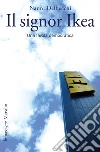 Il signor Ikea: Una favola democratica. E-book. Formato EPUB ebook di Nanni Delbecchi