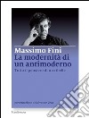 La modernità di un antimoderno: Tutto il pensiero di un ribelle. E-book. Formato EPUB ebook