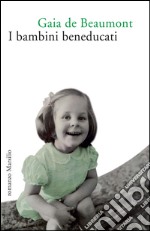 I bambini beneducati. E-book. Formato EPUB ebook