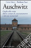 Auschwitz: Guida alla visita dell’ex campo di concentramento e del sito memoriale. E-book. Formato EPUB ebook di Frediano Sessi