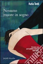 Nessuno muore in sogno: La seconda indagine del pm Jakob Dekas. E-book. Formato EPUB ebook