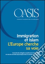 Oasis n. 24, Immigration et Islam: Février 2017 (French Edition). E-book. Formato EPUB ebook