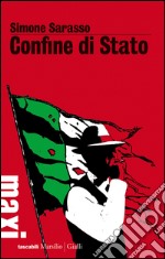 Confine di Stato: Trilogia sporca dell’Italia 1. E-book. Formato EPUB