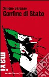 Confine di Stato: Trilogia sporca dell’Italia 1. E-book. Formato EPUB ebook