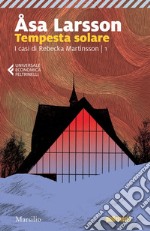 Tempesta solare: Il primo caso dell'avvocato Rebecka Martinsson. E-book. Formato EPUB ebook