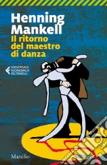 Il ritorno del maestro di danza: Uno sconvolgente caso per l'ispettore Lindman. E-book. Formato EPUB ebook