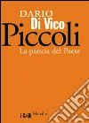 Piccoli: La pancia del Paese. E-book. Formato PDF ebook di Dario Di Vico