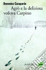 Agrò e la deliziosa vedova Carpino. E-book. Formato EPUB ebook