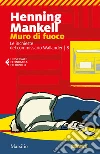 Muro di fuoco: L'ottava inchiesta del commissario Wallander. E-book. Formato PDF ebook
