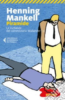 Piramide: Le inchieste del giovane commissario Wallander. E-book. Formato EPUB ebook di Henning Mankell