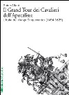 Il Grand Tour dei Cavalieri dell'Apocalisse: L'Italia del «lungo Cinquecento» (1494-1629). E-book. Formato EPUB ebook di Guido Alfani