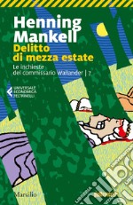 Delitto di mezza estate: La settima inchiesta del commissario Wallander. E-book. Formato EPUB ebook