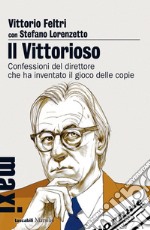 Il Vittorioso: Confessioni del direttore che ha inventato il gioco delle copie. E-book. Formato EPUB