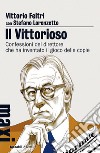 Il Vittorioso: Confessioni del direttore che ha inventato il gioco delle copie. E-book. Formato EPUB ebook