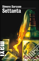 Settanta: Trilogia sporca dell’Italia 2. E-book. Formato EPUB ebook