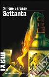 Settanta: Trilogia sporca dell’Italia 2. E-book. Formato EPUB ebook