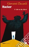 Hacker: Il richiamo della libertà. E-book. Formato PDF ebook di Giovanni Ziccardi