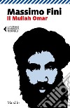 Il Mullah Omar. E-book. Formato EPUB ebook