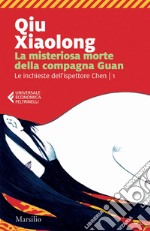 La misteriosa morte della compagna Guan: Il primo caso dell'ispettore capo Chen Cao. E-book. Formato EPUB ebook