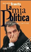 La mia politica. Riforme e sviluppo (2008-2011). E-book. Formato PDF ebook di Renato Brunetta
