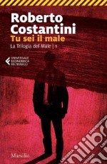 Tu sei il male: Trilogia del Male 1. E-book. Formato EPUB ebook